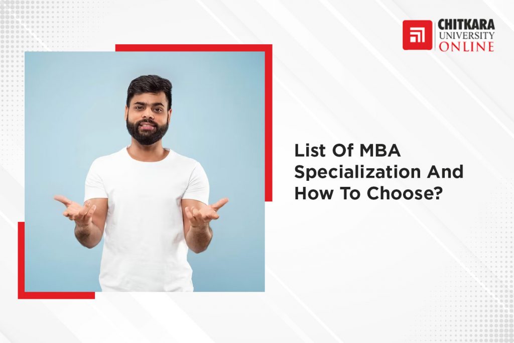 List Of Mba Specialization And How To Choose Chitkarau Online