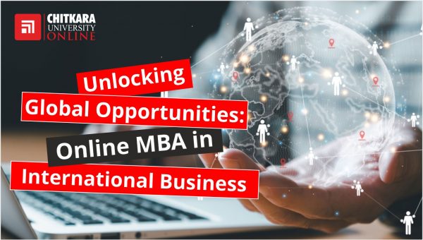 Online MBA in International Business | ChitkaraU Online