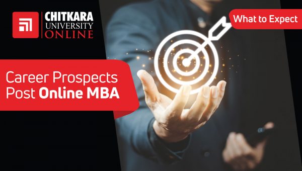 Career Prospects Post Online MBA - ChitkaraU Online