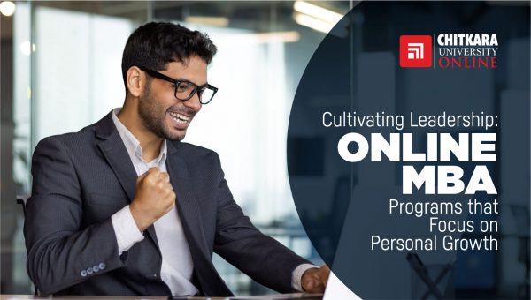 Online MBA Programs that Focus on Personal Growth | ChitkaraU Online- ChitkaraU Online