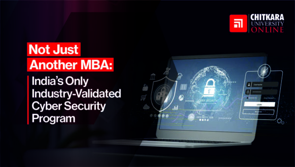 Online MBA in Cyber security program India — industry validated at ChitkaraU Online 2026