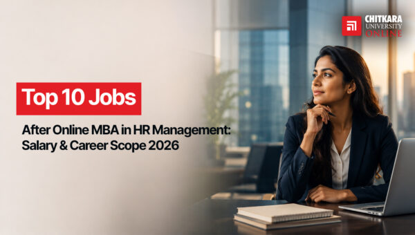 Top 10 Jobs After Online MBA in HR Management ChitkaraU Online
