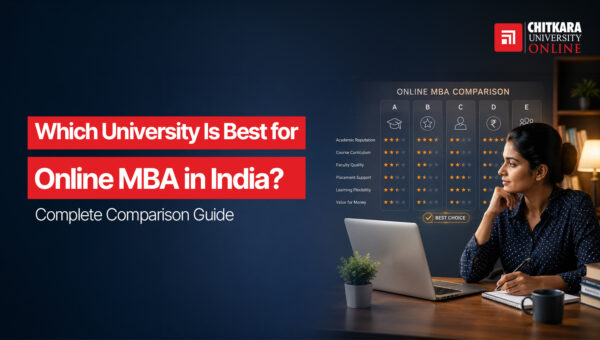 Which University Is Best for Online MBA in India ChitkaraU Online